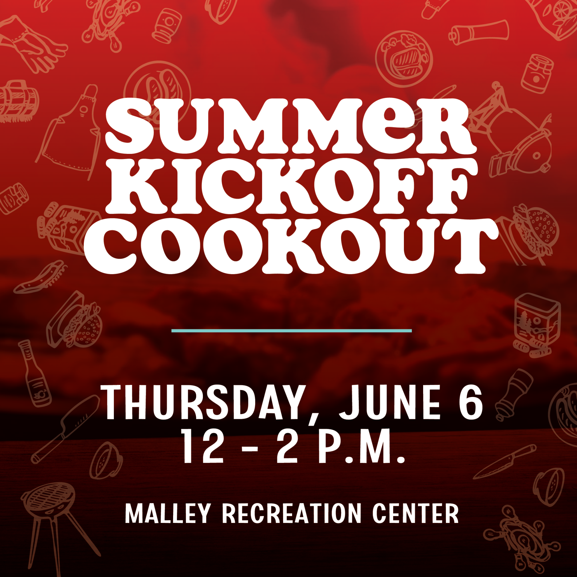 Malley Summer Kickoff Cookout